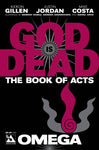 GOD IS DEAD BOOK OF ACTS OMEGA (MR)