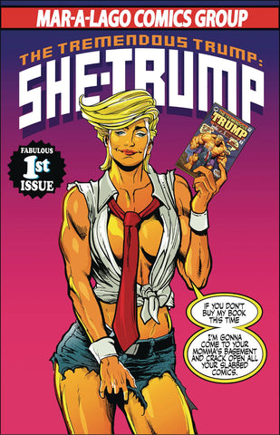TREMENDOUS TRUMP SHE-TRUMP ONE SHOT