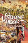 UNDONE BY BLOOD OTHER SIDE OF EDEN #3