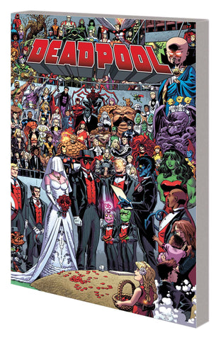 DEADPOOL TP (MARVEL) VOL 05 WEDDING OF DEADPOOL NOW