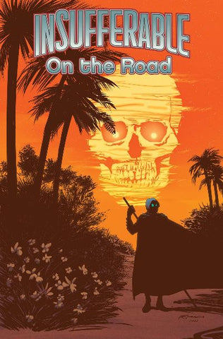 INSUFFERABLE ON THE ROAD TP (IDW PUBLISHING)