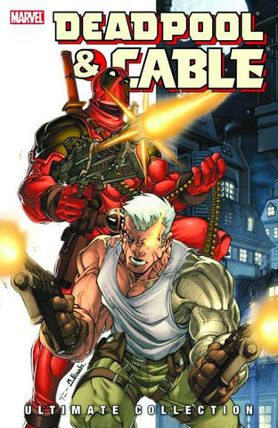 DEADPOOL & CABLE ULTIMATE COLLECTION TP (MARVEL) BOOK 01