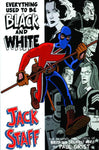 JACK STAFF TP VOL 1 EVERYTHING USED TO BE B & W