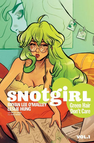 SNOTGIRL TP VOL 1 GREEN HAIR DONT CARE