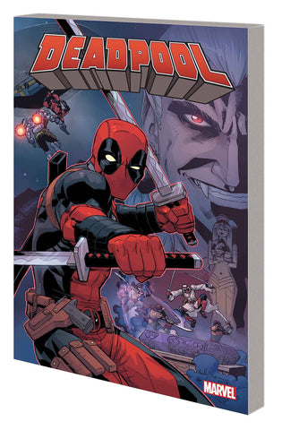 DEADPOOL BY POSEHN & DUGGAN TP (MARVEL) VOL 02 COMPLETE COLLECTION