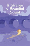 A STRANGE & BEAUTIFUL SOUND HC (IDW PUBLISHING)