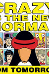 CRAZY IS NEW NORMAL TOM TOMORROW TP (IDW PUBLISHING)