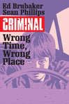 CRIMINAL TP VOL 7 WRONG TIME WRONG PLACE (MR)