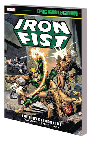 IRON FIST EPIC COLLECTION TP (MARVEL) FURY OF IRON FIST NEW PTG