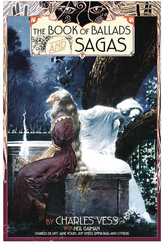 CHARLES VESS BOOK OF BALLADS & SAGAS HC (TITAN COMICS)