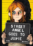 STREET ANGEL GOES TO JUVIE HC