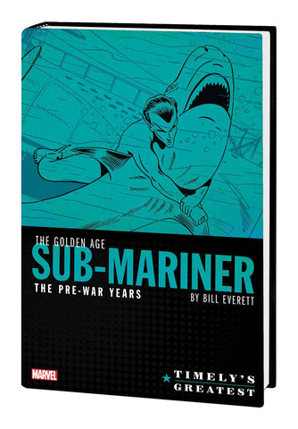 TIMELYS GREATEST GOLDEN AGE SUB-MARINER BY EVERETT HC (MARVEL)