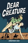 DEAR CREATURE HC (DARK HORSE)