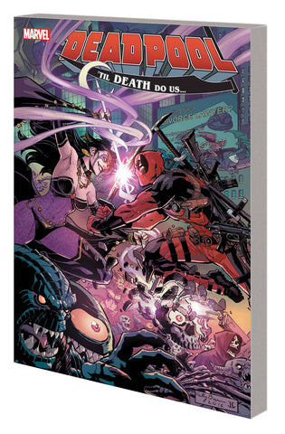 DEADPOOL WORLDS GREATEST TP (MARVEL) VOL 08 TIL DEATH DO US