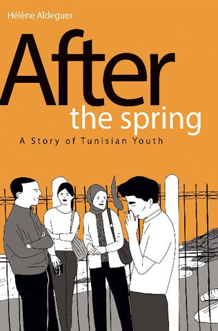 AFTER THE SPRING HC (IDW PUBLISHING) STORY OF TUNISIAN YOUTH