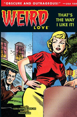 WEIRD LOVE HC (IDW PUBLISHING) THAT IS THE WAY I LIKE IT