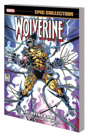 WOLVERINE EPIC COLLECTION TP (MARVEL) DYING GAME