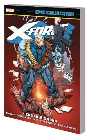 X-FORCE EPIC COLLECTION TP (MARVEL) X-CUTIONERS SONG