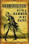 ZEKE DEADWOOD ZOMBIE LAWMAN #2 HAMMER IN MY HAND