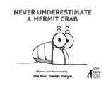 NEVER UNDERESTIMATE A HERMIT CRAB TPB