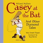 WILLARD MULLIN CASEY AT BAT AND DIAMOND TALES HC