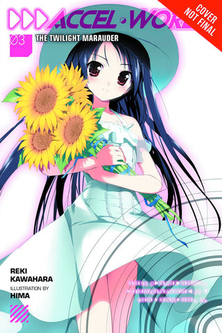 ACCEL WORLD LIGHT NOVEL VOL 03 TWILIGHT MARAUDER