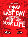 TODAY LAST DAY OF REST YOUR LIFE GN
