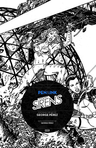 GEORGE PEREZS SIRENS PEN & INK #1
