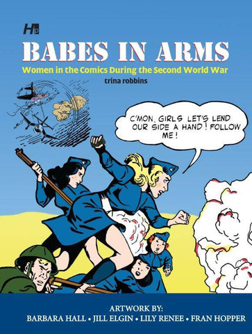 BABES IN ARMS WOMEN IN COMICS DURING 2ND WORLD WAR (C: 0-0-1