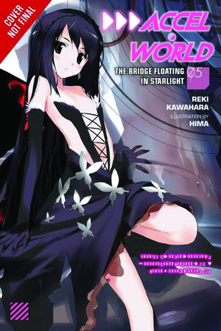 ACCEL WORLD LIGHT NOVEL VOL 05 BRIDGE FLOATING IN STARLIGHT