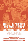 BILL TED MOST EXCELLENT COMIC BOOK ARCHIVE HC