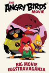 ANGRY BIRDS BIG MOVIE EGGSTRAVAGANZA HC