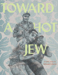 TOWARD A HOT JEW GN (MR) (NOTE PRICE)