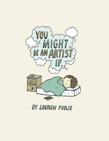 YOU MIGHT BE AN ARTIST IF HC