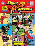SUPER WEIRD HEROES HC VOL 02 PREPOSTEROUS BUT TRUE