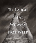 TO LAUGH WE MAY NOT WEEP HC LIFE & ART OF ART YOUNG (C: 0-1-