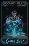 COURT OF DEAD GRAVE TALES GN