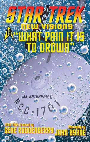 STAR TREK NEW VISIONS WHAT PAIN IT IS TO DROWN