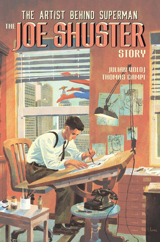 THE ARTIST BEHIND SUPERMAN THE JOE SHUSTER STORY HC (C: 0-0-