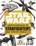 STAR WARS ENCYCLOPEDIA STARFIGHTERS & OTHER VEHICLES HC (C: