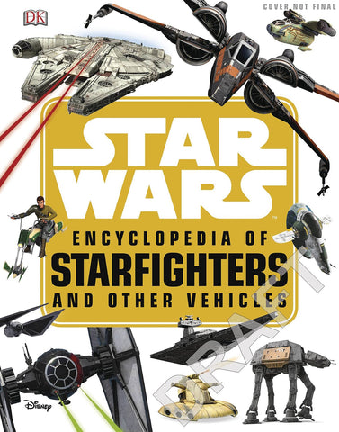 STAR WARS ENCYCLOPEDIA STARFIGHTERS & OTHER VEHICLES HC (C: