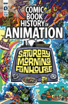COMIC BOOK HISTORY OF ANIMATION #4  CVR A DUNLAVEY