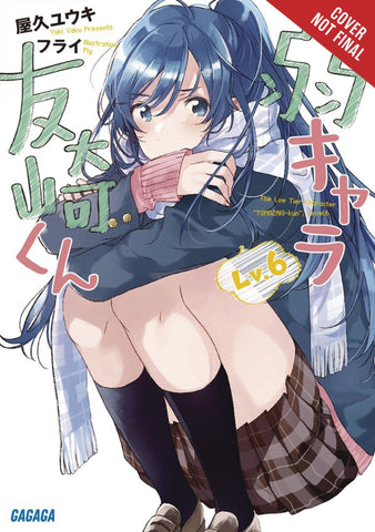 BOTTOM-TIER CHARACTER TOMOZAKI LIGHT NOVEL SC VOL 06 (C: 0-1