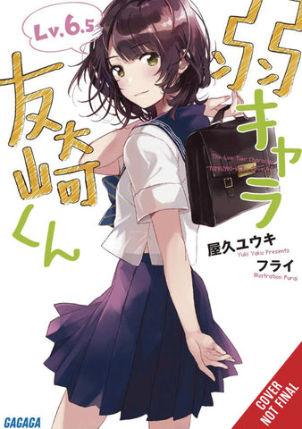 BOTTOM-TIER CHARACTER TOMOZAKI LIGHT NOVEL SC VOL 6.5 (C: 0-