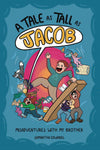 TALE AS TALL AS JACOB MISADVENTURES WITH MY BROTHER GN (C: 0