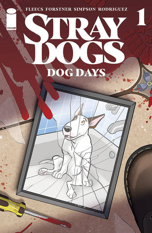 STRAY DOGS DOG DAYS #1  CVR A FORSTNER & FLEECS